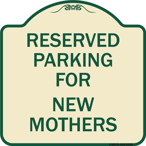 Signmission Parking Reserved for New Mothers Heavy-Gauge Aluminum Architectural Sign, 18" x 18", TG-1818-23380 A-DES-TG-1818-23380 - main